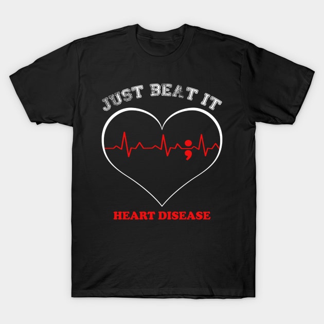 Heart Disease Awareness Just Beat It Heartbeat T-Shirt by KHANH HUYEN